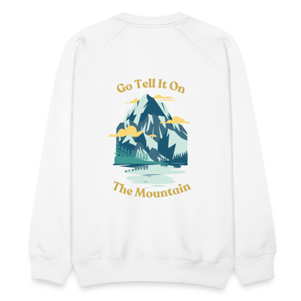 "Go tell it on the Mountain"  Sweatshirt - white